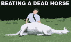Click image for larger version. 

Name:	beating_a_dead_horse_788.gif 
Views:	719 
Size:	18.7 KB 
ID:	289461