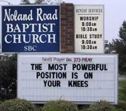 Click image for larger version. 

Name:	church%20sign.jpg 
Views:	276 
Size:	11.6 KB 
ID:	324675