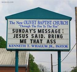 Click image for larger version. 

Name:	Baptist_sign1.jpg 
Views:	276 
Size:	26.2 KB 
ID:	324676